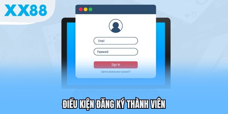 Điều kiện đăng ký thành viên