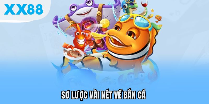Sơ lược vài nét về bắn cá