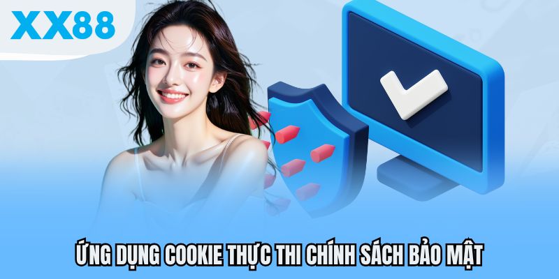 Ứng dụng cookie thực thi chính sách bảo mật